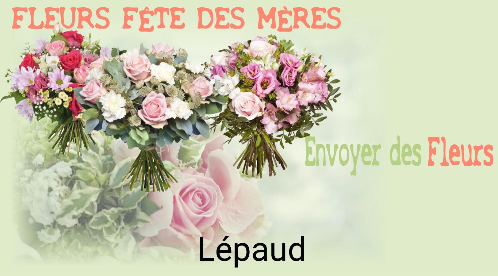 Bouquet de Fête des Mères livré à Lépaud